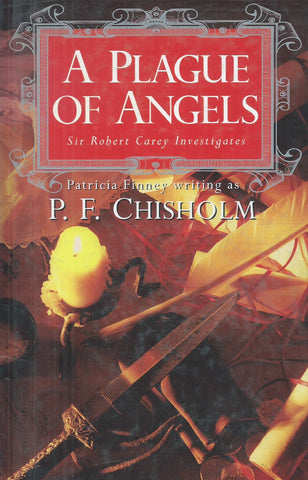 A Plague of Angels | Patricia Finney writing as P. F. Chisholm