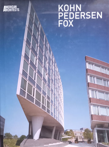 Kohn, Pedersen, Fox (American Architects Series)