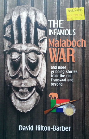 The Infamous Malaboch War | David Hilton-Barber