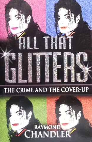 All that Glitters: The Crime and the Cover-Up | Raymond Chandler