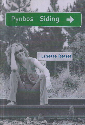 Pynbos Siding (Inscribed by Author and with her Lipstick Kiss, Afrikaans) | Linette Retief