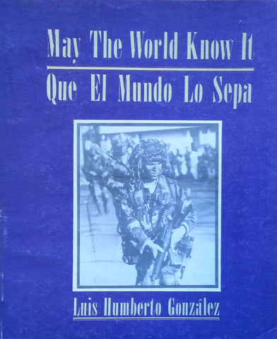 May the World Know It | Luis Humberto Gonzalez