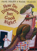 How do Dinosaurs Say Good Night? | Jane Yolen & Mark Teague