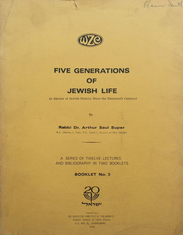 Five Generations of Jewish Life (Booklet No. 2) | Rabbi Dr. Arthur Saul Super