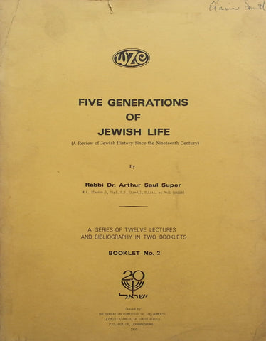 Five Generations of Jewish Life (Booklet No. 2) | Rabbi Dr. Arthur Saul Super