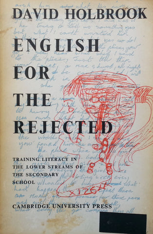 English for the Rejected: Training Literacy in the Lower Streams of the Secondary School | David Holbrook