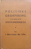 Politieke Groeperingin die Wording van die Afrikanernasie (Inscribed by Author, Afrikaans) | J. Albert Coetzee