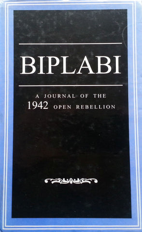 Biplabi: A Journal of the 1942 Open Rebellion | Bidyut Chakrabarty (Ed.)