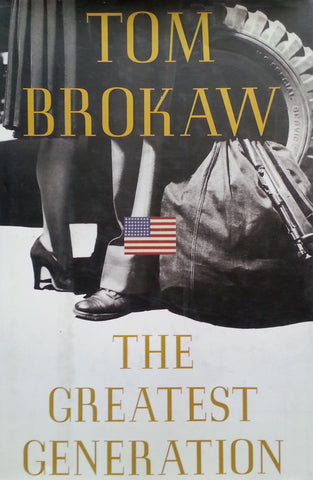 The Greatest Generation | Tom Brokaw