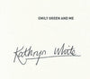 Emily Green & Me: Love Story of a Heart Interrupted (Signed by Author) | Kathryn White