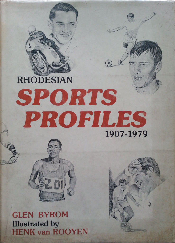 Rhodesian Sports Profiles, 1907-1979 | Glen Byrom