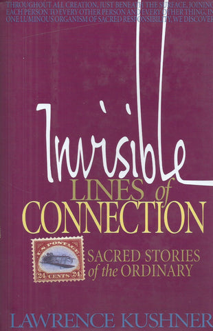 Invisible Lines of Connection: Sacred Stories of the Ordinary | Lawrence Kushner