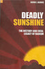 Deadly sunshine  (the history and fatal Legacy of radium | David I. Harvie