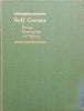 Golf Courses: Design, Construction and Upkeep (Published 1950) | Martin A. F. Sutton (Ed.)