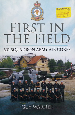 First in Field: 651 Squadron Army Air Corps | Guy Warner