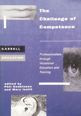 The Challenge of Competence: Professionalism through Vocational Education and Training | Phil Hodkinson & Mary Issitt (Eds.)