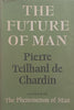 The Future of Man | Pierre Teilhard de Chardin