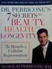 7 Secrets to Beauty, Health and Longevity | Nicholas Perricone