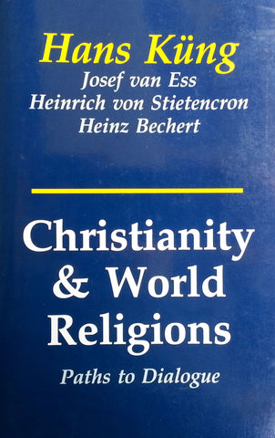 Christianity & World Religions: Paths to Dialogue | Hans Kung, et al.