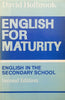 English for Maturity: English in the Secondary School | David Holbrook