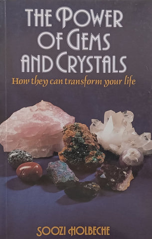 The Power of Gems and Crystals: How they can Transform Your Life | Soozi Holbeche