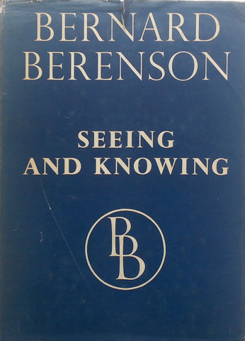 Seeing and Knowing | Bernard Berenson