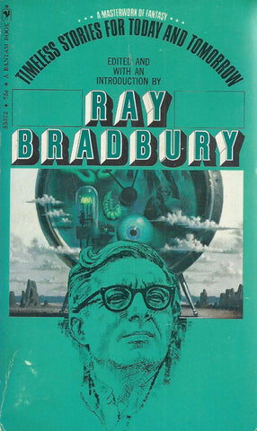 Timeless Stories for Today and Tomorrow | Ray Bradbury (Ed.)