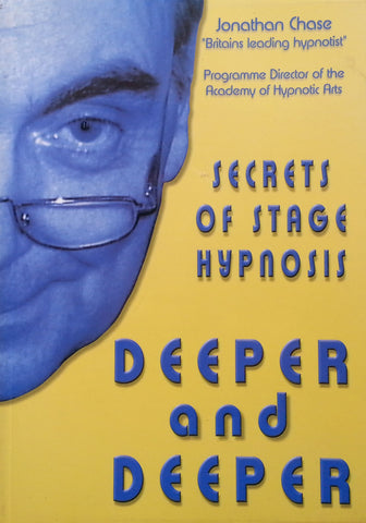 Deeper and Deeper: Secrets of Stage Hypnosis | Jonathan Chase