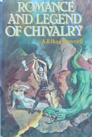 Romance and Legend of Chivalry | A. R. Hope Moncrieff