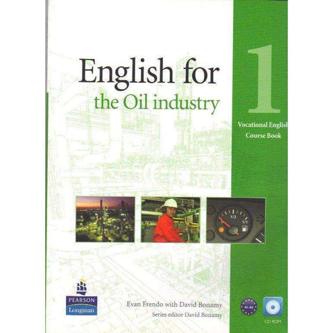 English for the Oil Industry: Coursebook Level 1, With CD-Rom (Vocational English) | Evan Frendo with David Bonamy