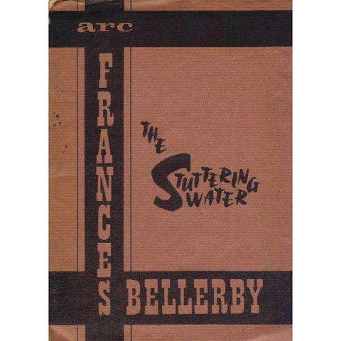 The Stuttering Water and Other Poems (Limited Edition of 200 Copies) | Frances Bellerby