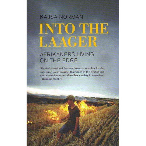Into the Laager: Afrikaners Living on the Edge | Kajsa Norman