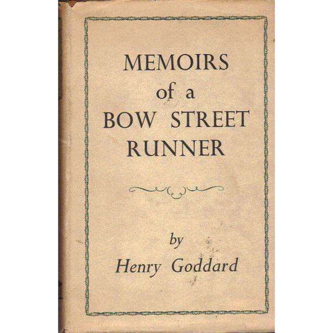 Memoirs of a Bow Street Runner | Henry Goddard