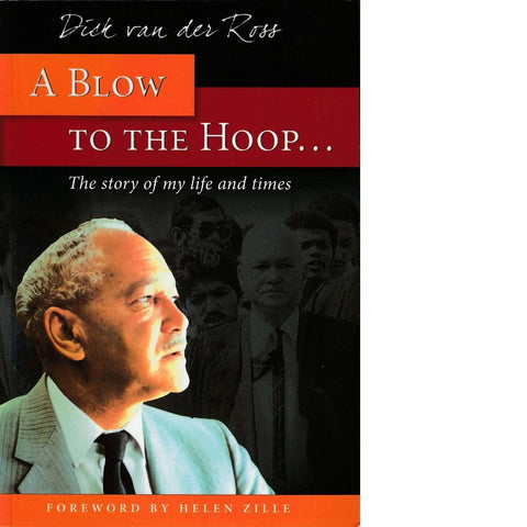 A Blow to the Hoop | Dick van der Ross
