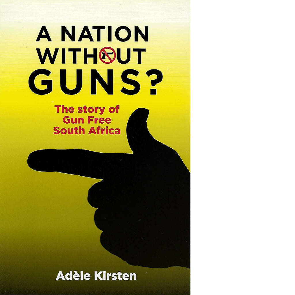 Bookdealers:A Nation without Guns | Adele Kirsten
