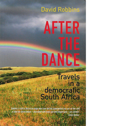After the Dance: Travels in a Democratic South Africa | David Robbins