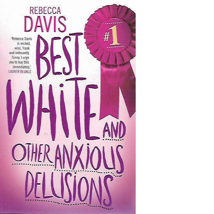 Bookdealers:Best White and Other Anxious Delusions (Inscribed) | Rebecca Davis