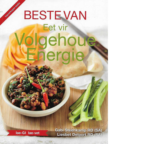 Beste van Eet vir Volgehoue Energie (Afrikaans Edition) | Liesbet Delport and Gabi Steenkamp