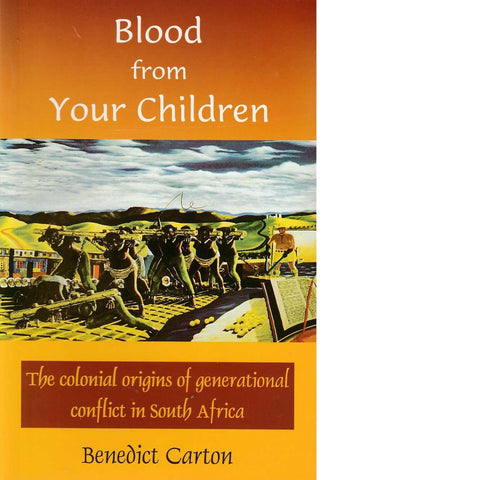 Blood from Your Children | Benedict Carton