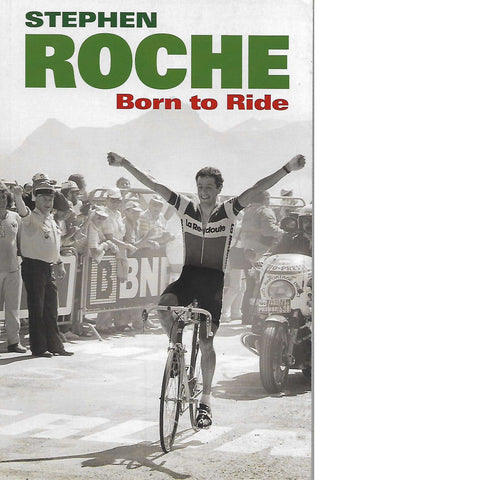 Born to Ride | Stephen Roche