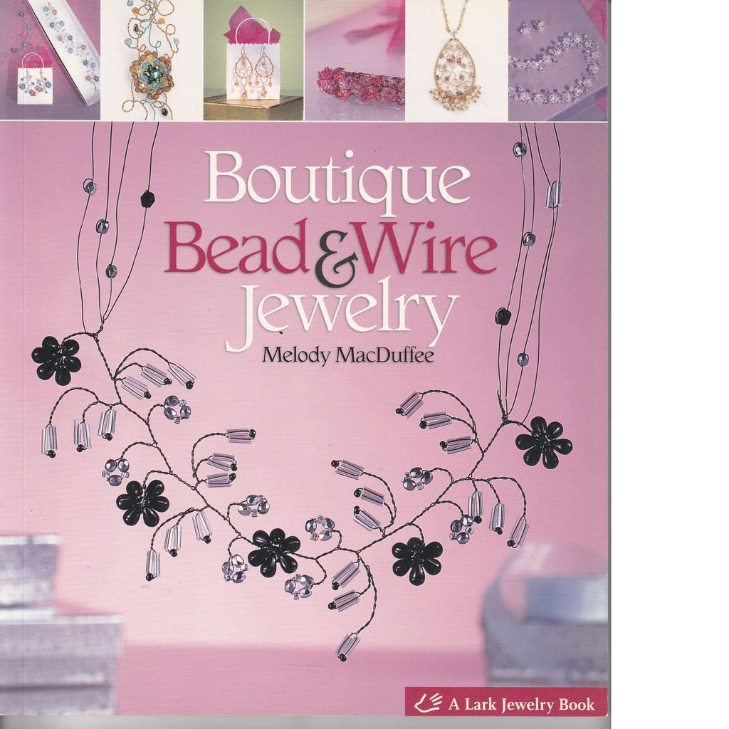 Bookdealers:Boutique Bead and Wire Jewelry | Melody MacDuffee