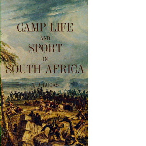 Camp Life and Sport in South Africa | T. J. Lucas