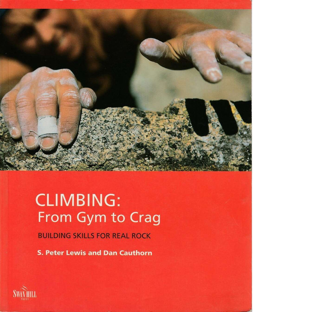 Bookdealers:Climbing from Gym to Crag | S. Peter Lewis and Dan Cauthorn