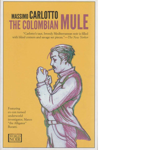 The Colombian Mule | Massimo Carlotto