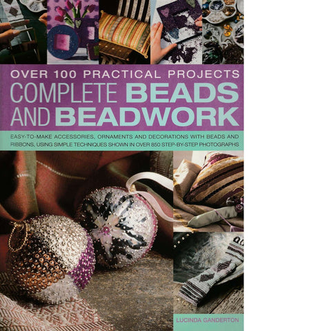 Complete Beads and Beadwork | Lucinda Ganderton