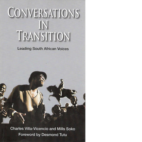 Conversations in Transition: Leading South African Voices (Signed) | Charles Villa-Vicencio and Mills Soko