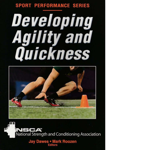 Developing Agility and Quickness | Jay Dawes and Mark Roozen