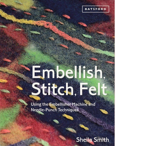Embellish, Stitch, Felt | Sheila Smith
