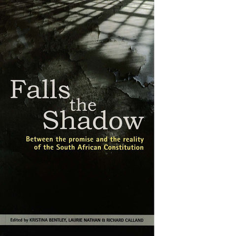 Falls the Shadow | Kristina A Bentley, Laurie Nathan and Richard Calland
