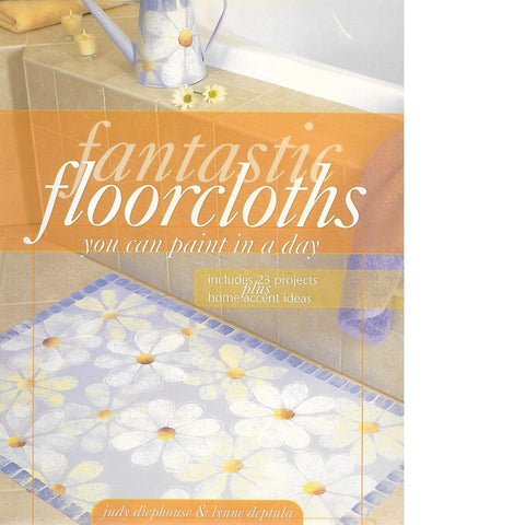 Fantastic Floorcloths You Can Paint in a Day | Judy Diephouse and Lynne Deptula